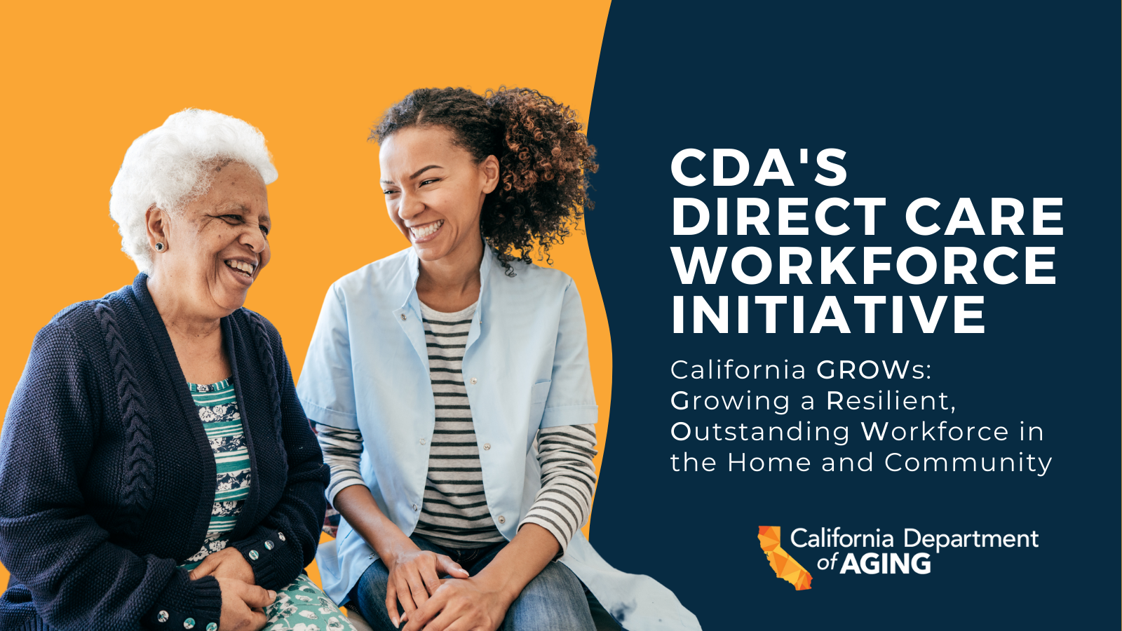 California GROWs CDA s Direct Care Workforce Initiative