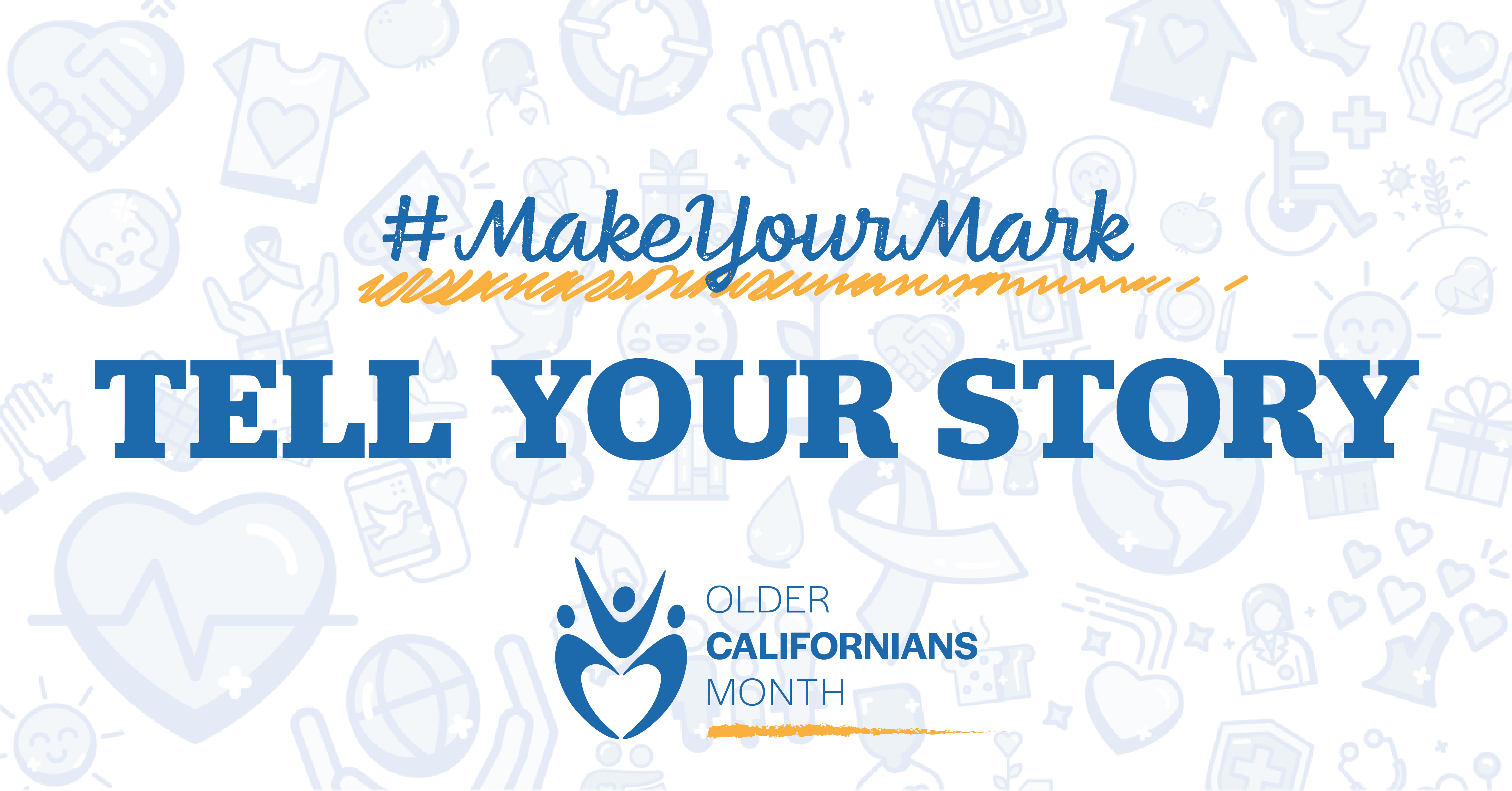 Graphic with text #MakeYourMark Tell Your Story and Older Californians Month Logo