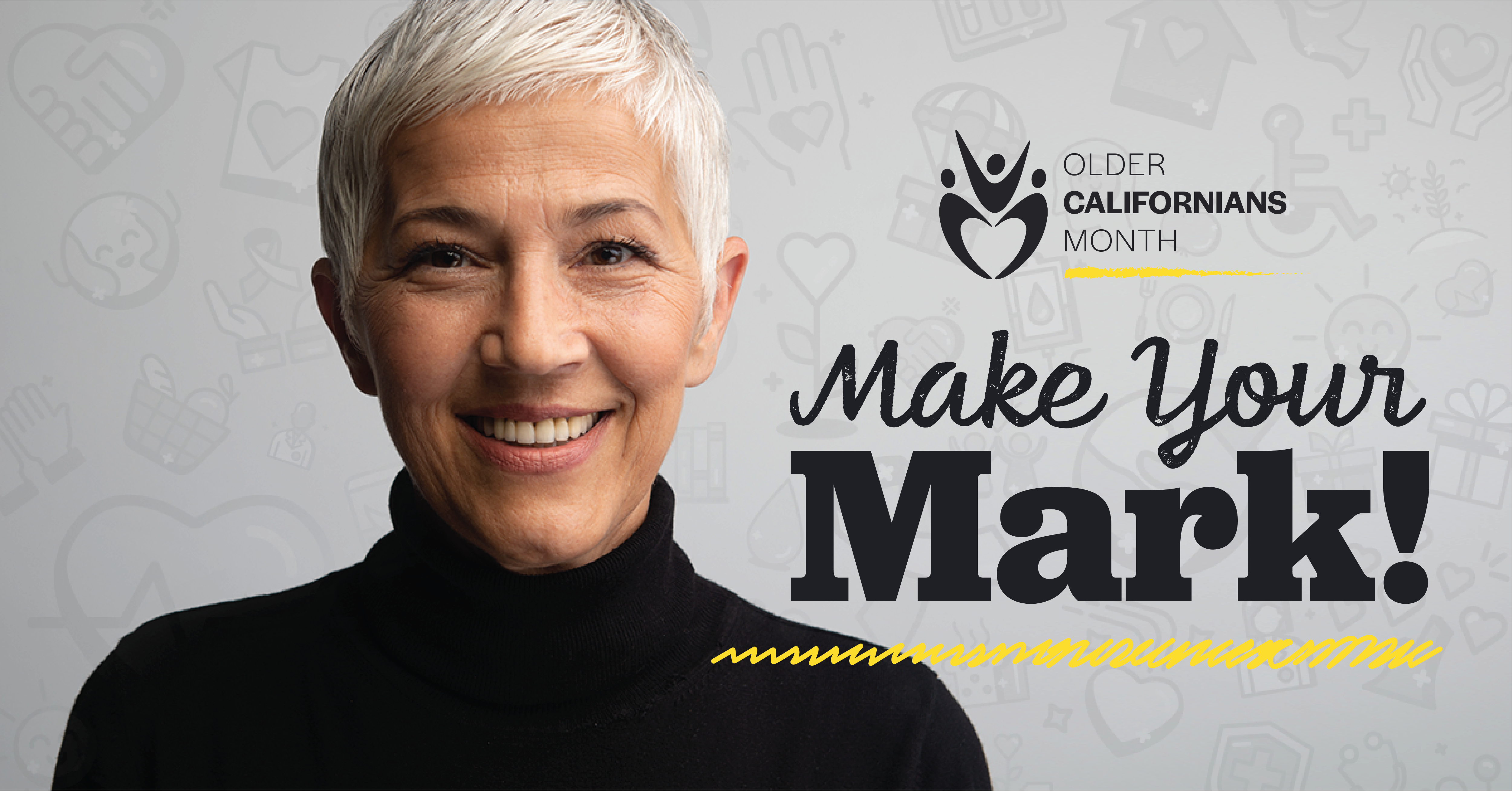 Older adult woman smiling with text Older Californians Month Make Your Mark!