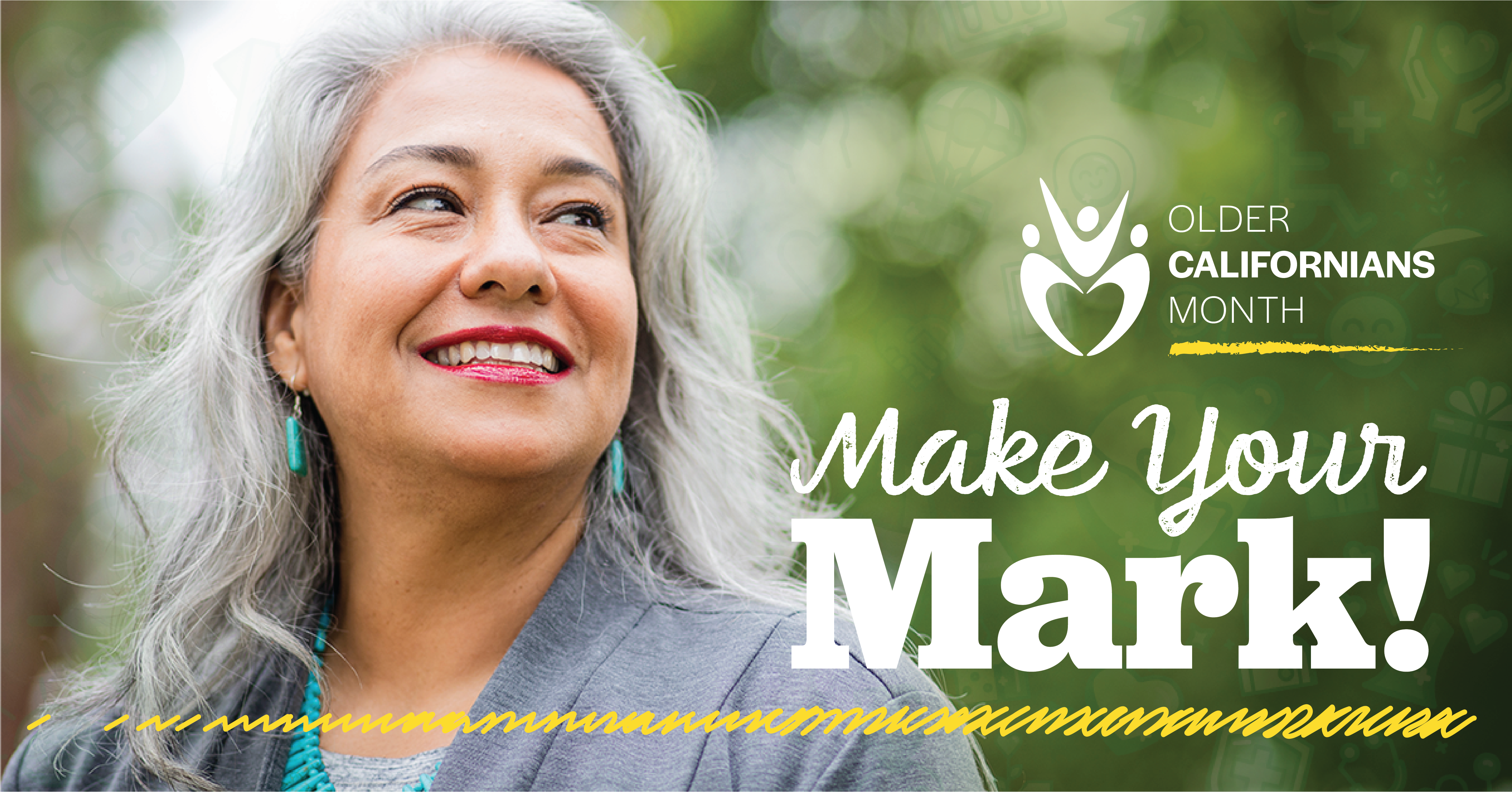 Older adult woman smiling with text Older Californians Month Make Your Mark!